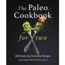 The Paleo Cookbook for Two: 100 Perfectly Portioned Recipes Paperback, Rockridge Press