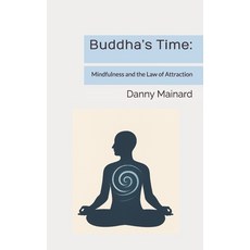 (英文圖書)Buddha's Time: Mindfulness and the Law of Attraction 平裝版, Independently Published, 英文
