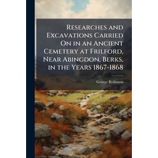 (外文書)Researches and Excavations Carried On in an Ancient Cemetery at Frilford Near Ab... Paperback, Nabu Press, English