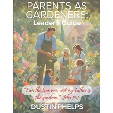 (英文圖書)Parents As Gardeners: Leader's Guide 平裝版, Independently Published, 英文