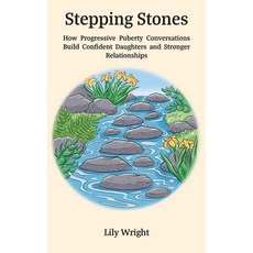 (英文圖書)Stepping Stones: How Progressive Puberty Conversations Build Confident Daughters... 精裝版, Anthony Fallon Publishing, 英文