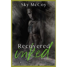 Recovered Inked (Wounded Inked Series): Book 2 M/M Romance Paperback, Independently Published, English, 9798704818656
