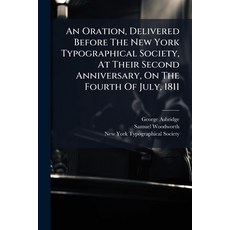 (영문도서)An Oration Delivered Before The New York Typographical Society At Their Second... Paperback, Nabu Press, English, 9781178853728