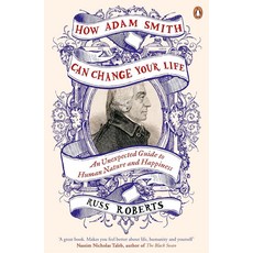 How Adam Smith Can Change Your Life:An Unexpected Guide to Human Nature and Happiness, How Adam Smith Can Change Yo.., PENGUIN GROUP(저), PENGUIN GROUP