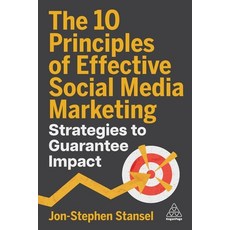 (영문도서)The 10 Principles of Effective Social Media Marketing: Strategies to Guarantee I... Hardcover, Kogan Page, English, 9781398621466