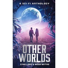 (영문도서)Other Worlds - A Sci-Fi Anthology Paperback, Afw Publishing, English, 9781739357856