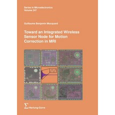 (영문도서)Toward an Integrated Wireless Sensor Node for Motion Correction in MRI Paperback, Hartung & Gorre, English, 9783866288607