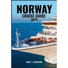 (英文圖書)Norway Cruise Guide 2025: Explore Norway's Natural Masterpieces-Geirangerfjord ... 平裝版, Independently Published, 英文
