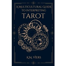 (영문도서) A Multicultural Guide To Interpreting Tarot Paperback, Stone Tree Publishing, English, 9798230525103