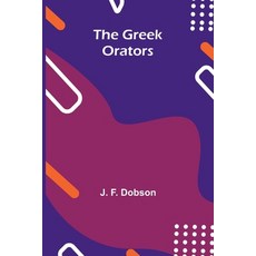 (영문도서)The Greek orators Paperback, Alpha Edition, English, 9789369056842