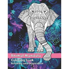Animal Mandala - Coloring Book - Relaxing and Inspiration Paperback, Independently Published