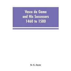 (英文圖書)Vasco da Gama and His Successors 1460 to 1580 平裝版, Alpha Edition, English, Paperback