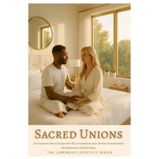 (英文圖書)Sacred Unions: Cultivating High Frequency Relationships and Divine Partnership 平裝版, Independently Published, 英文