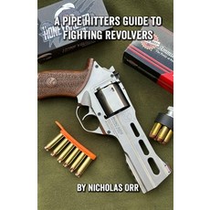 (英文圖書)A Pipe Hitters Guide to Fighting Revolvers 平裝版, Independently Published, 英文