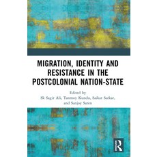 (영문도서)Migration Identity and Resistance in the Postcolonial Nation-State Paperback, Routledge India, English, 9781032874777 Routledge India, English, 9781032874777