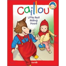 Caillou : Little Red Riding Hood, Chouette Publishing