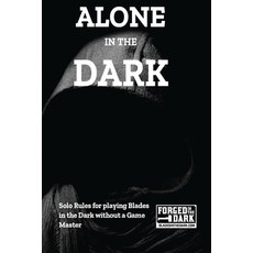 Alone in the Dark: Solo Rules for Blades in the Dark Paperback, Lulu.com, English, 9781716079863