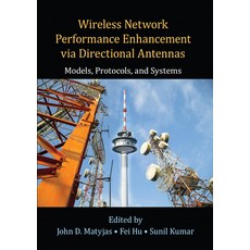 (영문도서) Wireless Network Performance Enhancement Via Directional Antennas: Models Protocols and Sys... Paperback, CRC Press, English, 9780367575243