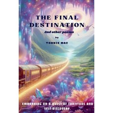 (영문도서) The Final Destination and Other Poems Paperback, Tonnie Mac, English, 9798227636751