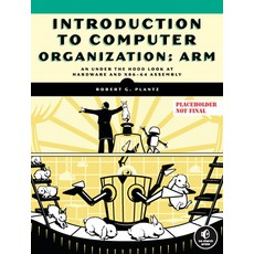(영문도서) Introduction to Computer Organization: Arm Paperback, No Starch Press, English, 9781718502741