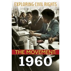 Exploring Civil Rights: The Movement: 1960 (Library Edition) Hardcover, C. Press/F. Watts Trade, English, 9781338769777