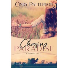 (영문도서) Chasing Paradise: A Paradise Novel Paperback, Cindy Patterson, English, 9781646690343