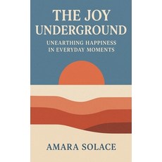 (英文圖書)The Joy Underground Unearthing Happiness in Everyday Moments 平裝版, Radiant Path Press, 英文