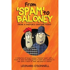 (영문도서)From 'Spam' to Baloney Paperback, Authors' Tranquility Press, English, 9781971095912
