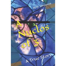 (영문도서) A Nuclos of 3: A True Story Paperback, Independently Published, English, 9798426324480
