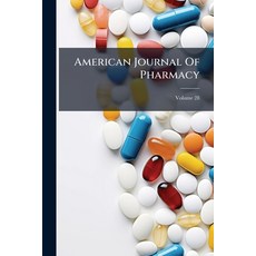 (영문도서)American Journal Of Pharmacy; Volume 28 Paperback, Nabu Press, English, 9781179106168