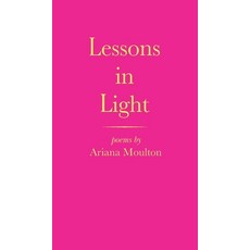 (外文書)Lessons in Light Hardcover, Ariana Moulton, English
