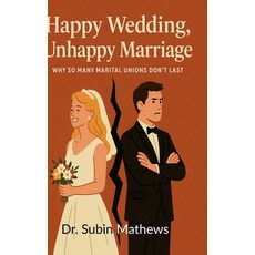 (英文圖書)Happy Wedding Unhappy Marriage: An Honest Look at Why Marriages Fall Apart Today 精裝版, Notion Press, 英文