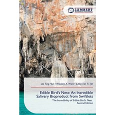 (영문도서)Edible Bird's Nest: An Incredible Salivary Bioproduct from Swiftlets Paperback, LAP Lambert Academic Publis..., English, 9786209864278