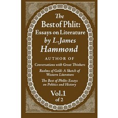 (영문도서) The Best of Phlit: Essays on Literature: Volume 1 of 2 Paperback, Noontide Press, English, 9780983827047