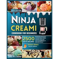 (영문도서) Ninja Creami Cookbook for Beginners: The Complete Homemade Ice cream Gelato Sorbet and oth... Paperback, Independently Published, English, 9798878671972