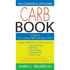 (영문도서) The Complete & Up-To-Date Carb Book: A Guide to Carb Calorie Fiber and Sugar Content Paperback, Avery Publishing Group, English, 9781583332436