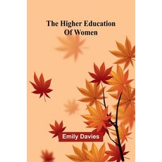 (英文圖書)The Higher Education Of Women 平裝版, Alpha Edition, 英文