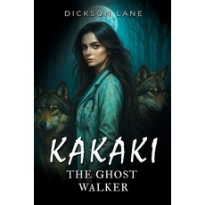 (영문도서)Kakaki The Ghost Walker Paperback, Prime Seven Media, English, 9781969919893