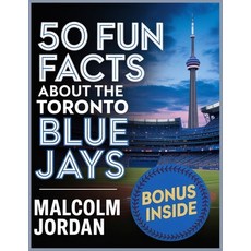 (영문도서)50 Fun Facts About the Toronto Blue Jays: The Story of One of Baseball's Favorit... Paperback, Independently Published, English, 9798272683557