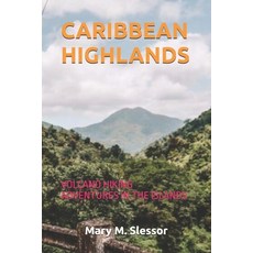 (英文圖書)Caribbean Highlands: Volcano Hiking Adventures in the Islands 平裝版, Independently Published, 英文