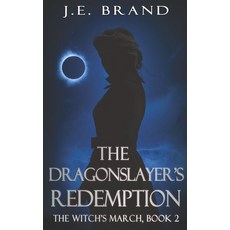 (영문도서)The Witch's March and the Dragonslayer's Redemption Paperback, Independently Published, English, 9798287021290