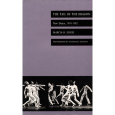 (英文圖書)The Tail of the Dragon: New Dance 1976-1982 精裝版, Duke University Press, 英文