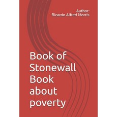 (영문도서)Book of Stonewall Book about poverty Paperback, Independently Published, English, 9798253048993 Independently Published, English, 9798253048993