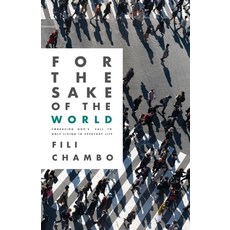 (英文圖書)For the Sake of the World: Embracing God's Call to Holy Living in Everyday Life 平裝版, Foundry Publishing, 英文