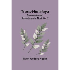 (영문도서) Trans-Himalaya: Discoveries and Adventurers in Tibet. Vol. 2 Paperback, Alpha Edition, English, 9789357960977