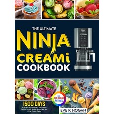 (영문도서) The Ultimate Ninja CREAMi Cookbook: 1500 Days of Perfect and Indulgent Ice Creams Gelato So... Hardcover, Steven Anderson, English, 9781805381570