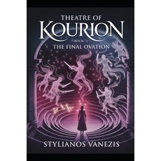 (영문도서)Theatre of Kourion: BOOK 3: The Final Ovation: Where Ancient Myth and Modern Fat... Paperback, Independently Published, English, 9798180281098