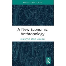 (영문도서) A New Economic Anthropology Paperback, Routledge, English, 9781032479637