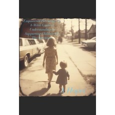 (영문도서) Empowered Parenting: An 8-Week Guide to Understanding & Supporting Children On... Paperback, Independently Published, English, 9798311323352