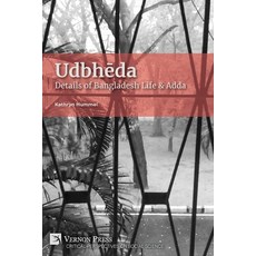 (영문도서) Udbhēda: Details of Bangladesh Life & Adda Paperback, Vernon Press, English, 9798881902230